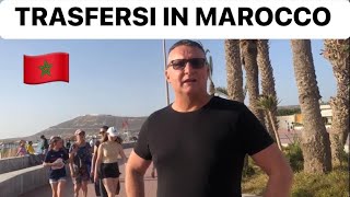 TRASFERSI a VIVERE IN MAROCCO :?consigli !!!