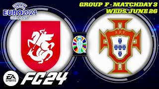 🔴 UEFA | EURO 2024 | Group F - Matchday 3 | (4)Georgia @ (1)Portugal | FC 24 | Simulation
