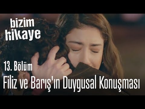 Filiz ve Barış'ın duygusal konuşması - Bizim Hikaye 13. Bölüm