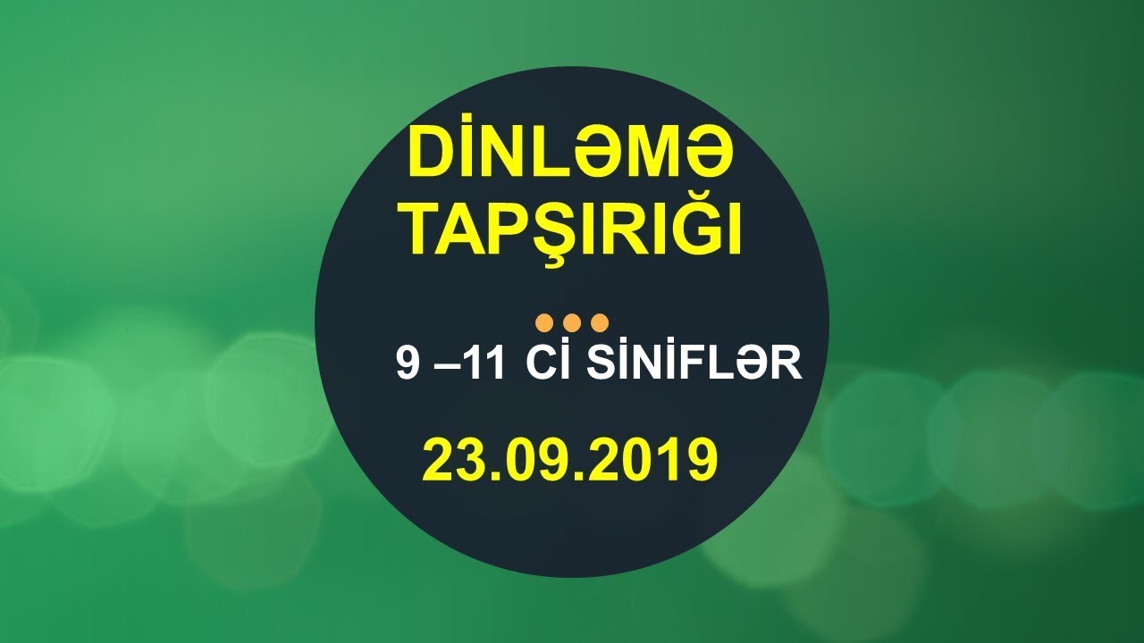 Dinləmə Tapşırığı 23.09.2019 - Full İzahla  - Listening Task with Full explanation
