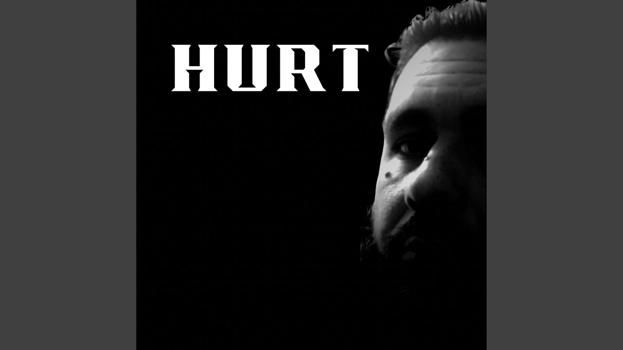 Watch HURT on YouTube Watch HURT on YouTube