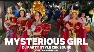DJ PARTY MYSTERIOUS GIRL VERSION JOGETAN KARNAVAL