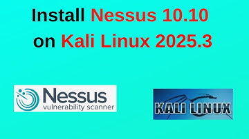 How to Install Tenable Nessus 10.10 on Kali Linux 2025.3 | Full Setup & Configuration Tutorial