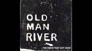 Old Man River - New Morning