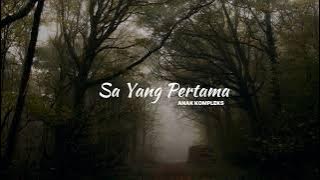 Sa yang pertama - Anak Kompleks (official lyric video)