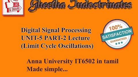 DSP (Digital Signal Processing) IT6502 UNIT-5 Part-2 Limit cycle oscillations (Anna University)tamil