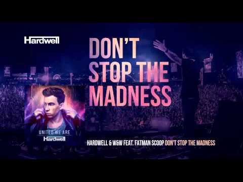 hardwell-&-ww-feat.-fatman-scoop---dont-stop-the-madness-(official-video)-|-united-we-are