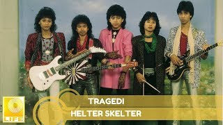 Video thumbnail of "Helter Skelter- Tragedi (Official Audio)"