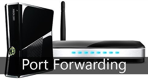 How To Port Forward Xbox 360