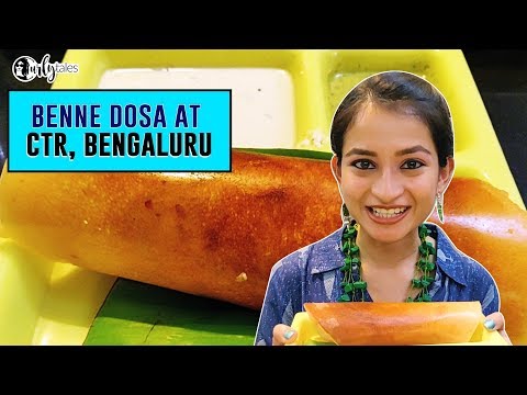 Iconic Benne Dosas at CTR In Bengaluru | Curly Tales