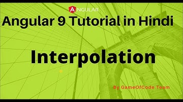 Angular Interpolation | Angular 9 Tutorial Series in Hindi | GameOfCode | By Ajay Awasthee