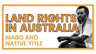 Australia's Land Rights: The Mabo Decision and Native Title