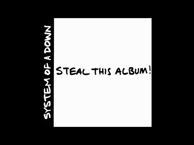 S̲y̲stem of a D̲own - Steal This Album! (Full Album) class=