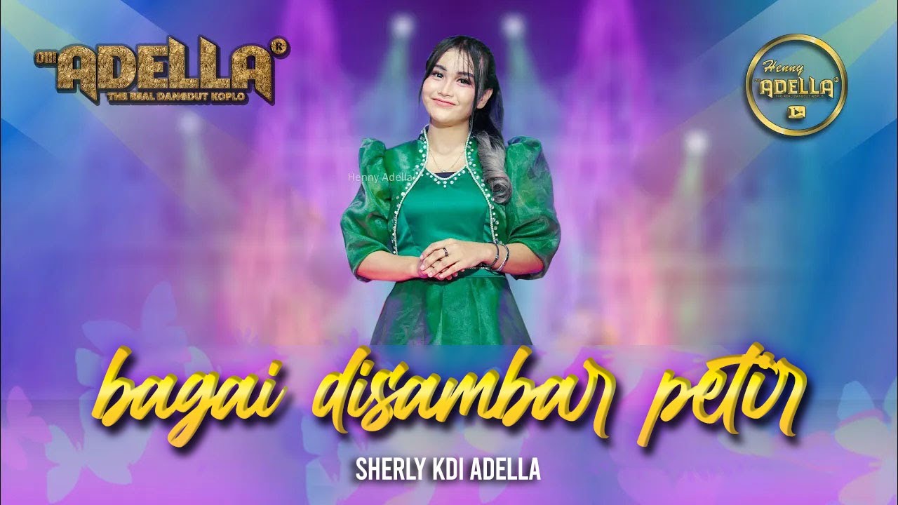 BAGAI DISAMBAR PETIR - Sherly Madyana Adella - OM ADELLA