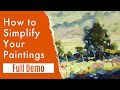 How to Simplify a Landscape Painting (full demonstration)