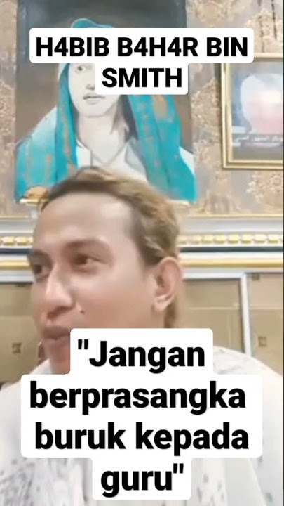 h4bib b4h4r bin sm1th 'Jangan berprasangka buruk kepada guru'