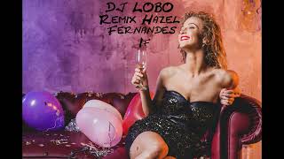 DJ LOBO Remix Hazel Fernandes   If