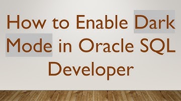 How to Enable Dark Mode in Oracle SQL Developer