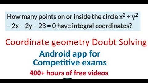Coordinate geometry points on or inside the circle with integral coordinates