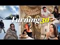 ⭐I turned 30 and realized THIS...| Birthday Vlog🥂: friends, food, mountains⛷️
