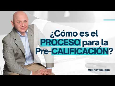 ¿Cómo es el proceso para la Pre-Calificación?