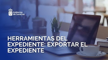 off Herramientas del expediente: Exportar el expediente