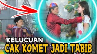 KELUCUAN CAK KOMET TABIB JADI JADIAN