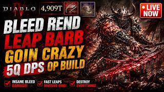 Bleed Rend Leap Barb goin CRAZY 5Q DPS OP BUILD - LIVE NOW