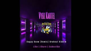 Vybz Kartel - Duppy Know (Remix) Brukout Riddim