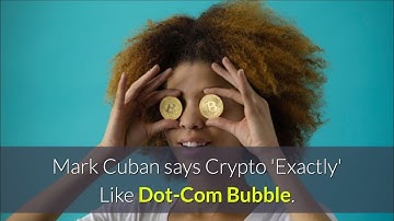 Mark Cuban: Crypto Like Dot-Com Bubble. Expects Bitcoin to Survive Bubble Burst, Thrive Like Amazon
