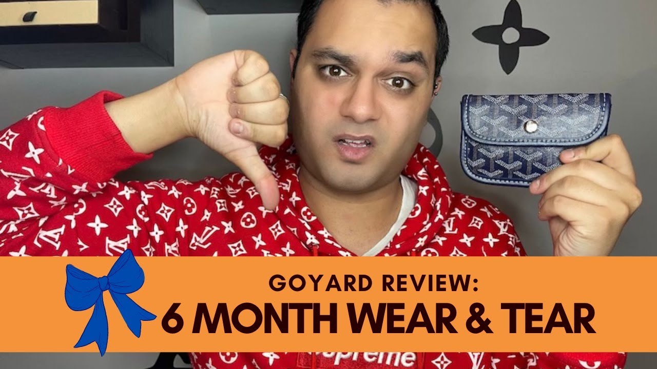 GOYARD REVIEW 2021, Wear & Tear