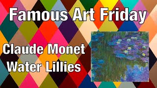 Famous Art Friday   Week 7   Monet Water Lillies