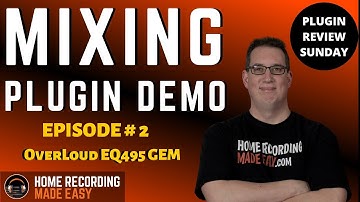 OverLoud EQ495 Gem : Plugin Review Sunday Episode # 2