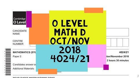 O Level Math D Paper 2 4024/21 Oct/Nov 2018