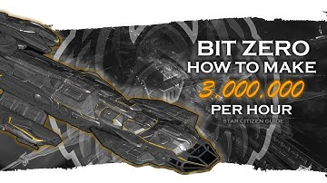 How to make 3,000,000 aUEC | Star Citizen Guide | Bitzero | Pyro | 4.3.1