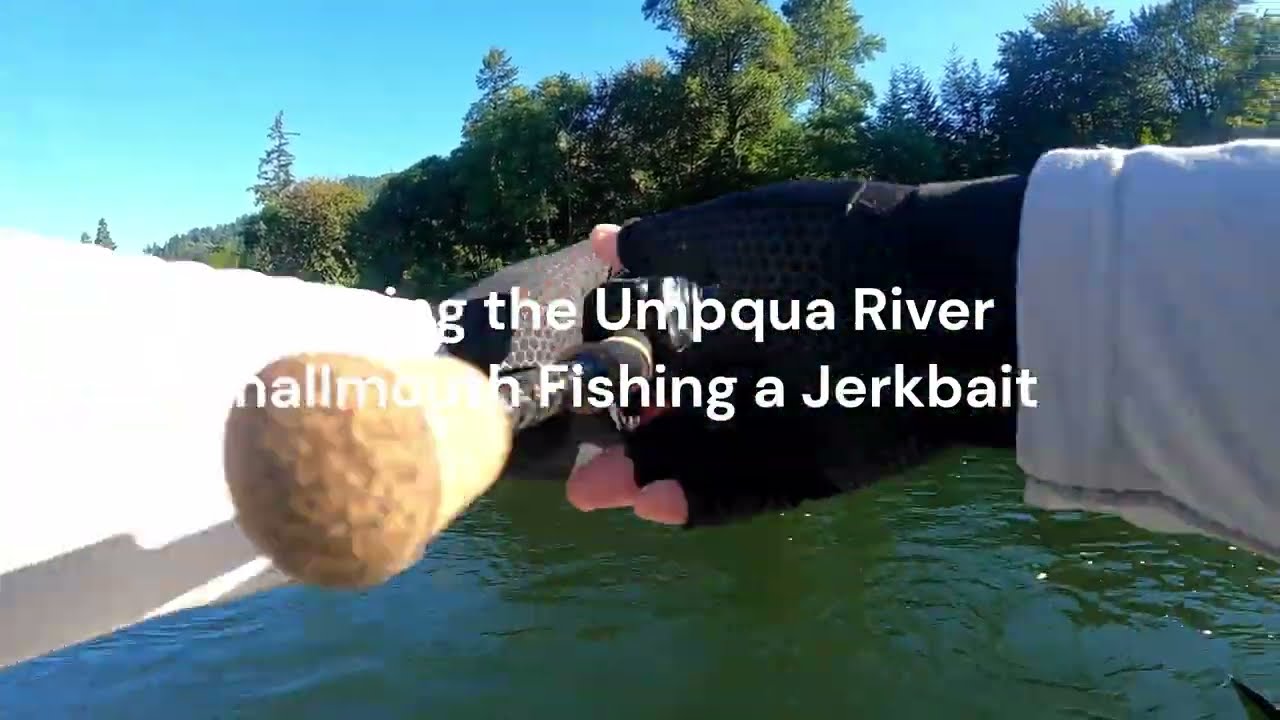 River Smallmouth Bass Fishing – Learning Jerkbait Fishing on the Umpqua River in Oregon