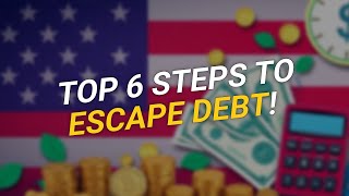 💡 TOP 6 Steps to Escape the Debt Trap! 📉