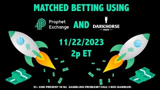 Matched Betting using Prophet Exchange and DarkHorse Odds