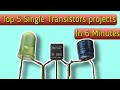 Top 5 BC547 Projects in 6 Minutes _ Single Transistor projects