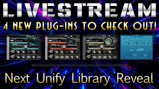 #454 - 11/04 - New PlugIns to Check Out | Unify Next Library?