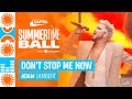 Adam Lambert - Don&#39;t Stop Me Now (Live at Capital&#39;s Summertime Ball 2023) | Capital
