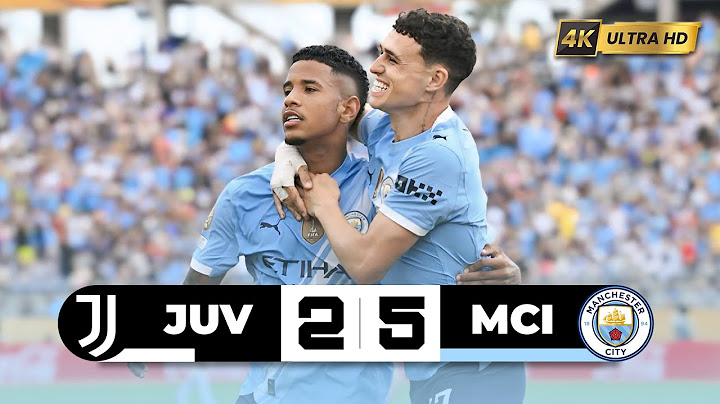 Juventus vs Man City 2-5 | Full Highlight 2025