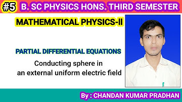 PARTIAL DIFFERENTIAL EQUATIONS: Conducting sphere in an external uniform electric field