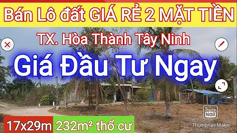 Bán đất giá rẻ 2 mặt tiền - Tx. Hòa Thành kế trường học và chợ lớn | Điền Thổ Tây Ninh