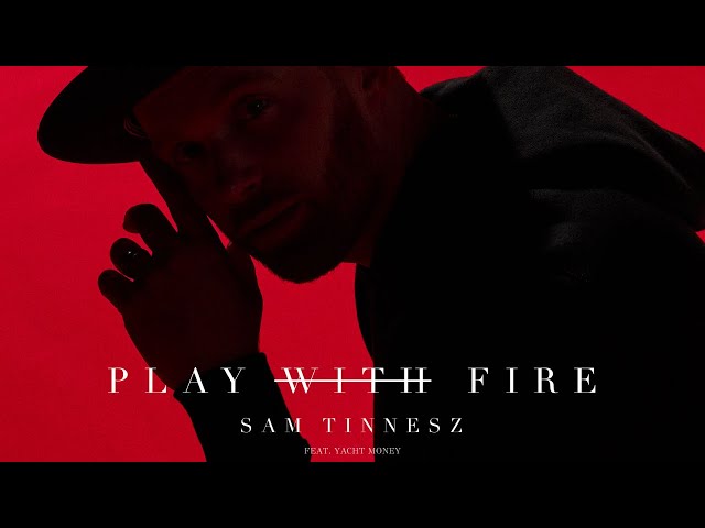 Sam Tinnesz - Play With Fire feat. Yacht Money [Official Audio] 