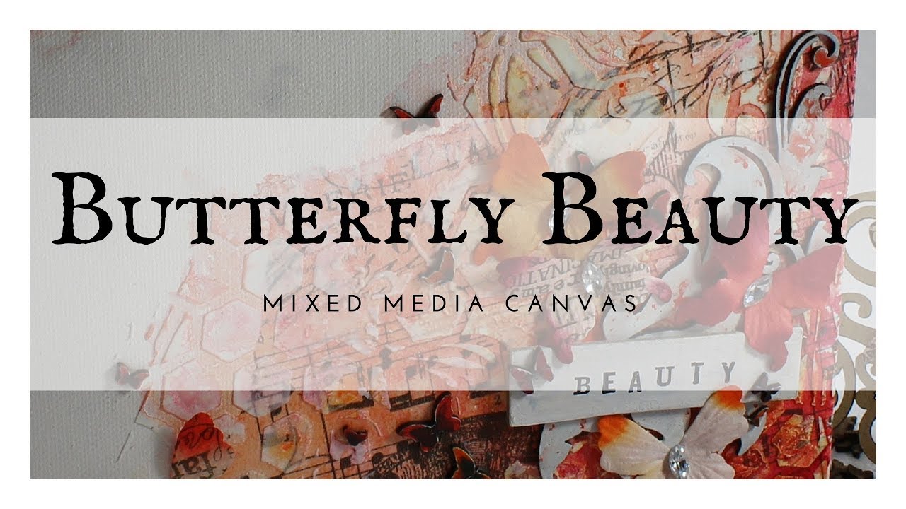 Butterfly Beauty mixed media canvas - YouTube