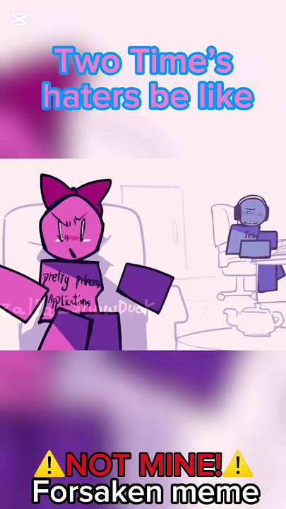 Two time’s haters be like: NOT MINE!⚠️ made by @zalia_snowDuck #forsaken #bluudud #prettyprincess