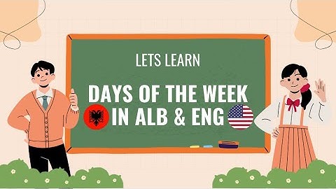 Days of the Week Song in Albanian & English | Kënga e Ditëve të Javës