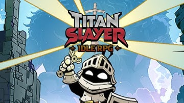 Titan Slayer: Action Idle RPG (New Game)On that day, mankind remembered... The only defeat is death!