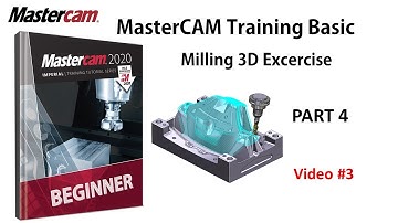 MasterCAM Training Basic - Part 4 Milling 3D Exercise